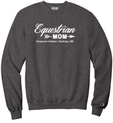 EMPYREAN STABLES "EQUESTRIAN MOM" CHAMPION POWERBLEND CREWNECK SWEATSHIRT
