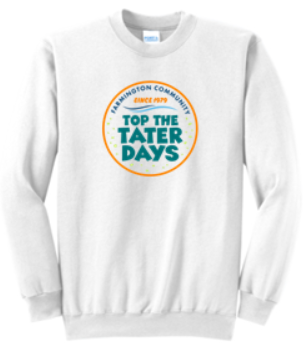 TOP THE TATER DAYS ADULT FLEECE CREWNECK SWEATSHIRT (2 colors available)