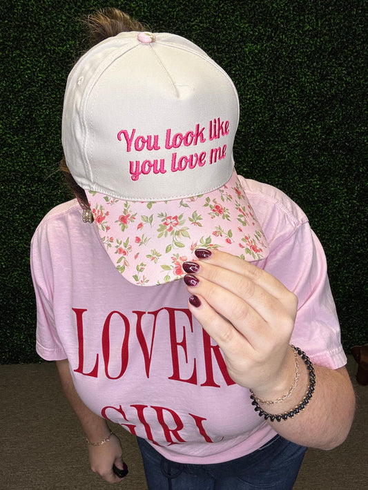 You Look Like You Love Me Hat