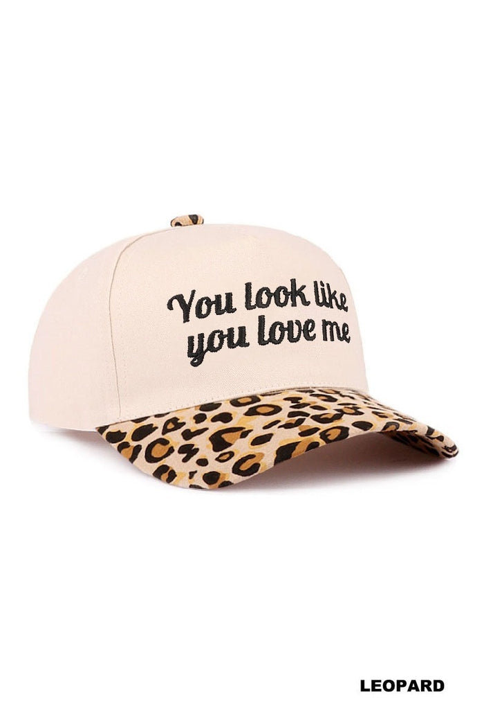 You Look Like You Love Me Hat