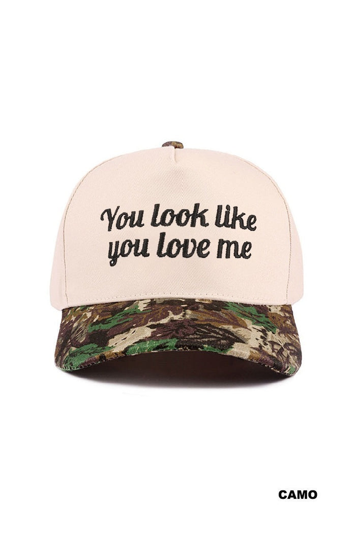 You Look Like You Love Me Hat